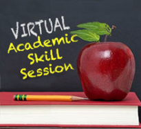 VIRTUAL Academic Skill Sessions