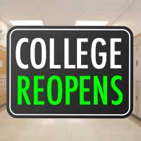 An image that says, "College Reopens".