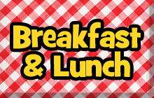 A Button that says Breakfast & Lunch