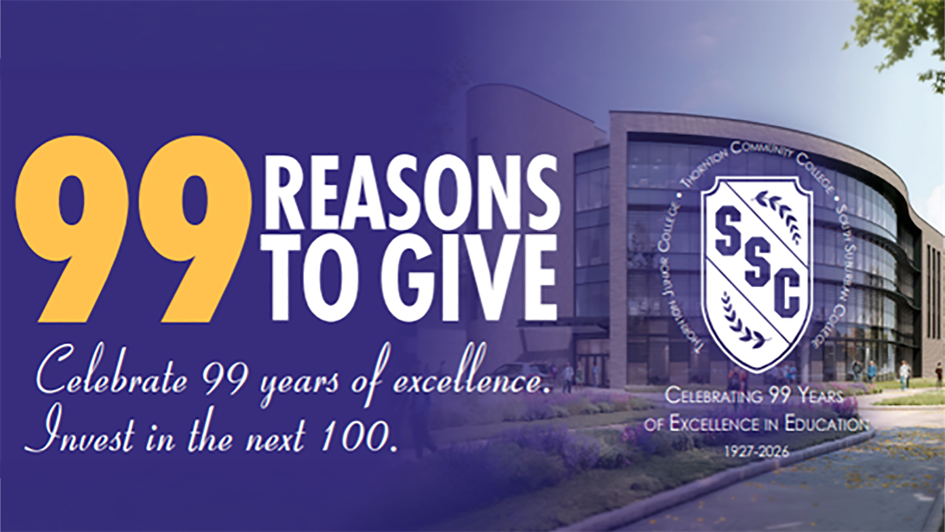 South Suburban College promotional graphic titled '99 Reasons to Give,' featuring the text 'Celebrate 99 years of excellence. Invest in the next 100.' The image shows the future Allied Health & Nursing Center building overlaid with the SSC shield logo and the text 'Celebrating 99 Years of Excellence in Education, 1927-2026.'